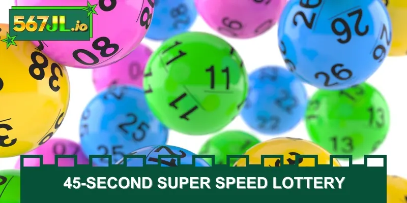 45-second super speed lottery will be suitable for those who are often busy