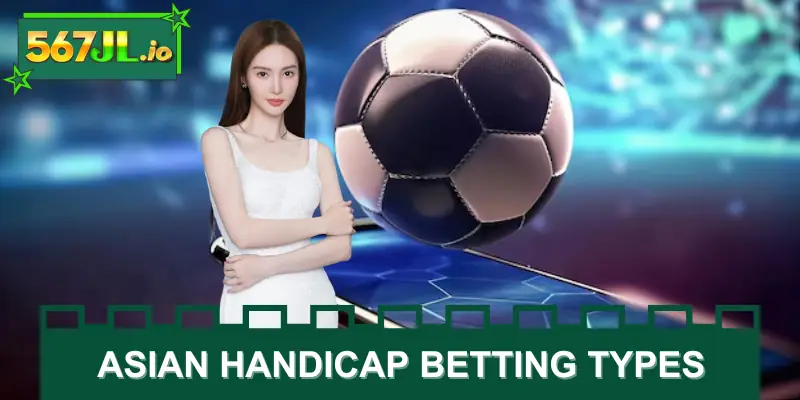 Asian handicap betting types