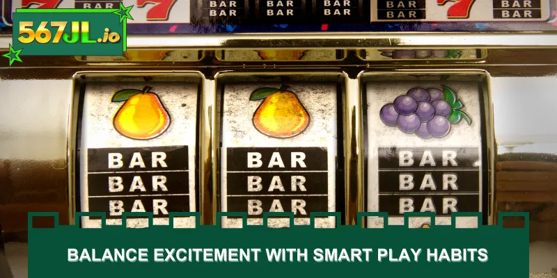 Balance excitement with smart play habits