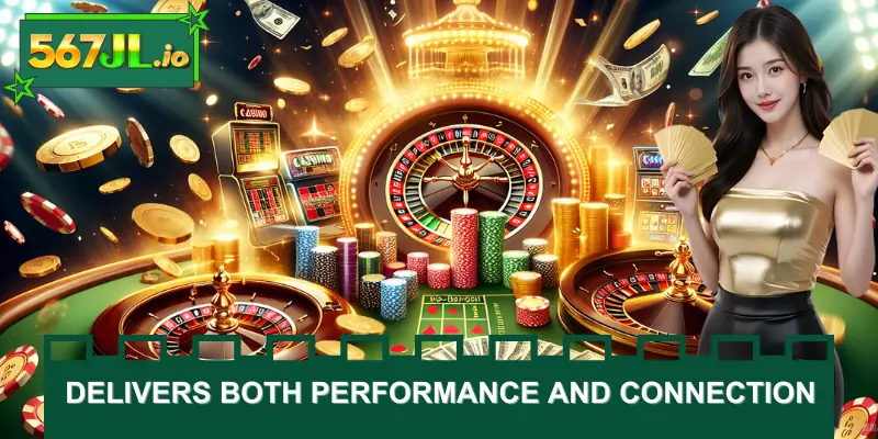 Delivers both performance and connection