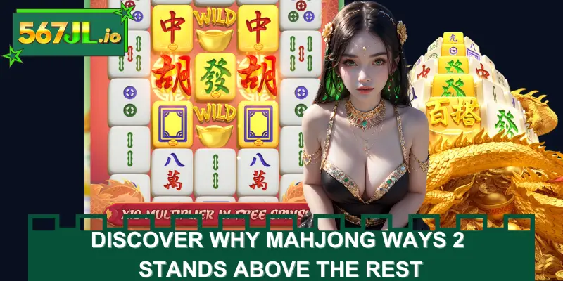 Discover why Mahjong Ways 2 stands above the rest