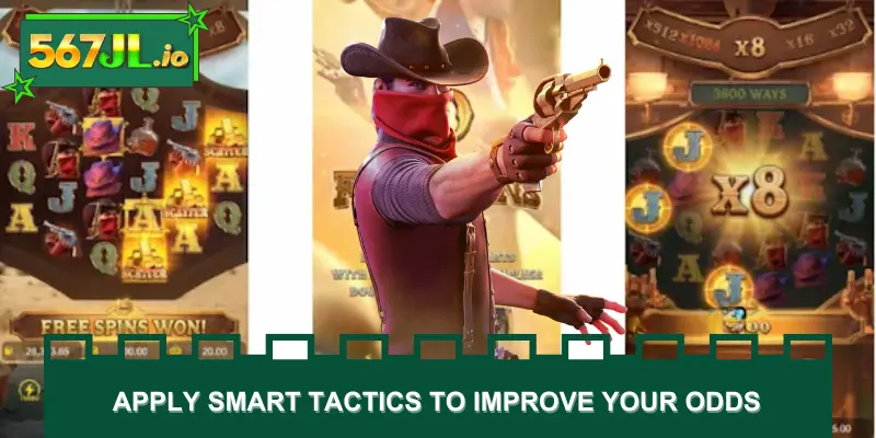 Apply smart tactics to improve your odds